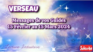 VERSEAU  Messages des vos Guides  15 Février  15 Mars 2024 se détacher de certains schémas 🙏🏼 [upl. by Pogue]