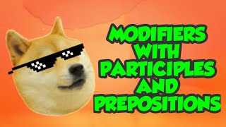 UNIT 9 PART 2 LEVEL 1 MODIFIERS WITH PARTICIPLES AND PREPOSITIONS [upl. by Clawson417]