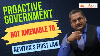 A Proactive Government Is Not Amenable To Newtons First Law publicadministration shortvideo [upl. by Nydroj]