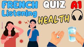 A1  🎧French LISTENING QUIZ🎧  HEALTH Vocabulary  Part 1 [upl. by Ajet]