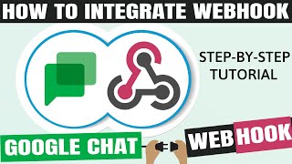 HOW TO INTEGRATE GOOGLE CHAT WEBHOOKS  LEARN WEBHOOKS  REAL TIME NOTIFICATIONS  WEBHOOK TUTORIAL [upl. by Althee]