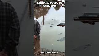 Um pouco do cenário de Cachoeira do Sul 😳 🙏alagamento catastrofe estradas enchente [upl. by Vinnie]