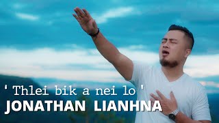 JONATHAN LIANHNA  THLEI BÎK A NEI LO Official Music Video [upl. by Netsua763]