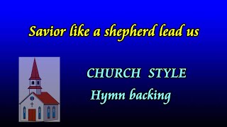 Savior like a shepherd lead us  Church Style backing track by Allan Saunders [upl. by Aerdnaed]