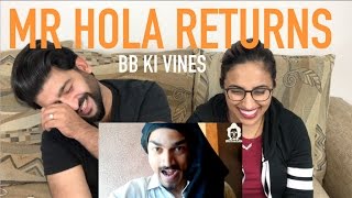 BB KI VINES MR HOLA RETURN REACTION  BB KI VINES  by RajDeep [upl. by Eicyak126]