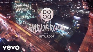 Dodo  Hardbrugg ft Rita Roof Official Video [upl. by Kiersten608]