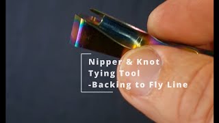 Tying Backing to Your Fly line with our Nipper Tool [upl. by Llerred695]