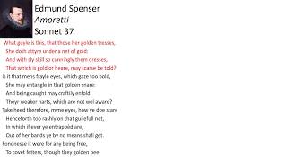 Edmund Spenser Amoretti Sonnet 37 Paraphrase [upl. by Sadye]