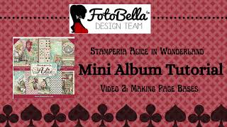 Stamperia Alice in Wonderland Mini Album Tutorial  Video 2 Making Page Bases [upl. by Narrad]