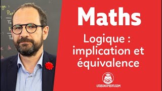 Logique  implication et équivalence  Maths Seconde  Les Bons Profs [upl. by Enela]