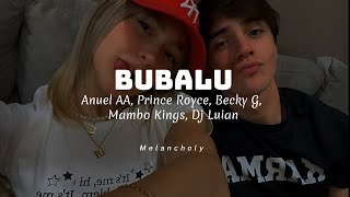 Bubalu  Anuel AA Prince Royce Becky G  LETRA  Desde que te ví supe que eras para mí🥀 [upl. by Eilra236]