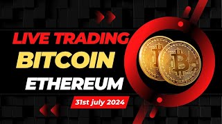 💰 Live Crypto Trading  Bitcoin Live Trading  Traderstakes  31st July 2024 [upl. by Deevan]