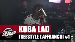 Koba LaD  Freestyle lAffranchi 1 PlanèteRap [upl. by Atekram570]