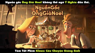 REVIEW PHIM KLAUS CÂU CHUYỆN GIÁNG SINH  KLAUS  2D  NETFLIX [upl. by Simmons]