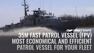 35M Fast Patrol Vessel FPV  Most economical and efficient Patrol Vessel for your fleet [upl. by Mercy]