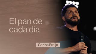 El pan de cada día – Carlos Fraija [upl. by Ecilayram]