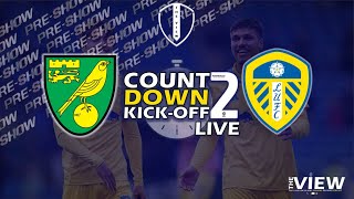 Norwich v Leeds United Countdown 2 KickOff PreShow [upl. by Ehlke]