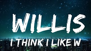 I Think I Like When It Rains  WILLIS Lyrics 15p lyricsletra [upl. by Holleran]