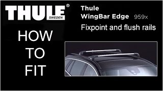 Thule WingBar Edge Roof bars  For cars with fixing points and flush roof rails [upl. by Maitund]