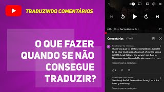 Como Traduzir Comentários do YouTube Saiba o que Fazer se a Tradução Sumir [upl. by Ahsenik508]