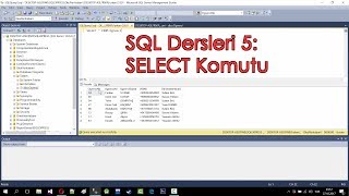 SQL Dersleri 5 SELECT Komutu [upl. by Vey369]