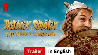 Astérix amp Obélix The Middle Kingdom  Trailer in English  Netflix [upl. by Bast991]