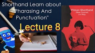 Pitman Shorthand Learn Lecture 8 about Phrasing And Punctuation [upl. by Ydarg]