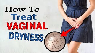 How to Treat Vaginal Dryness Naturally at Home  Home Remedies for Vaginal Dryness [upl. by Ganny]