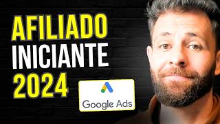 Afiliado iniciante passo a passo definitivo  Google Ads para afiliados iniciantes 2024 [upl. by Rozelle549]