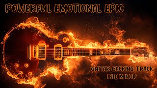 Powerful Emotional Epic Guitar Backing Track in E Minor [upl. by Randy]