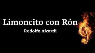 Limoncito Con Ron Rodolfo Aicardi Letra HQ [upl. by Niret]