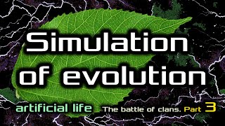 Artificial Life The battle of clans Part 3 [upl. by Googins]