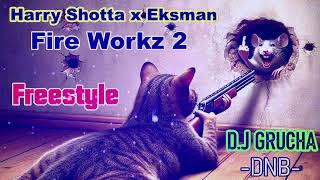 Harry Shotta x Eksman  Fire Workz 2 Dj Grucha DnB 2024 [upl. by Isabea]