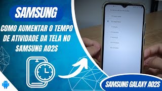 Como aumentar o tempo de atividade da tela no Samsung A02 A02S M02 E M02S  Dicas [upl. by Lemire459]