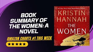 The Women A Novel by kristin hannah  Book summary [upl. by Mayce]