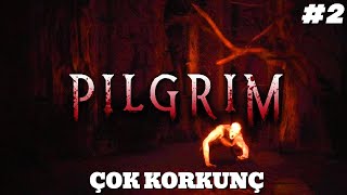 ÇOK KORKUNÇ  PILGRIM 2 [upl. by Siderf534]