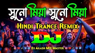 Sono Miya Sono Miya  Trance Mix  Hindi Trance Remix  Dj Song 2025  Trending Dj Music  2024 [upl. by Emelyne739]