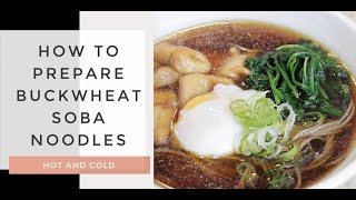 How to prepare HOT and COLD buckwheat soba noodlesCookingwithChefDai [upl. by Ttayw683]