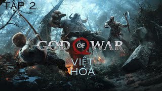 God Of War Việt Hoá Tập 2Trận Đấm Nhau Tay Bo Căng Cực Và Siêu Lực Với Người Lạ Mặt [upl. by Aihseket]