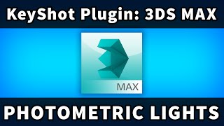 KeyShot Plugins 3DS Max Photometric Lights [upl. by Idnarb]