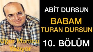 Uğur Mumcu Yazıyor  Turan Dursunun Öldürülmesi Üzerine 10 Bölüm Babam Turan Dursun [upl. by Hirz]