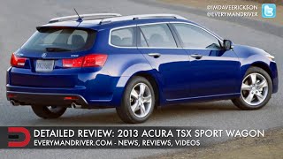 Heres the 2013 Acura TSX Sport Wagon on Everyman Driver [upl. by Dyana]