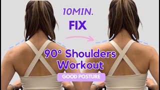 Effective 90° Shoulders WorkoutGet Beautiful Shoulders amp Fix rounded back in 10 MINS goodposture [upl. by Yseult]