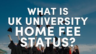 What Is UK University Home Fee Status [upl. by Ehrsam]