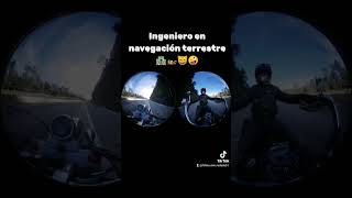 Ingeniero de navegación terrestre 🛣️😸🏍️🤪⛰️ [upl. by Narmak]