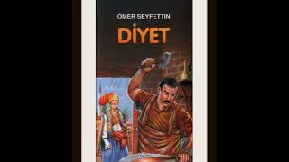 Diyet  Ömer Seyfettin  Sesli Hikaye [upl. by Randolf149]