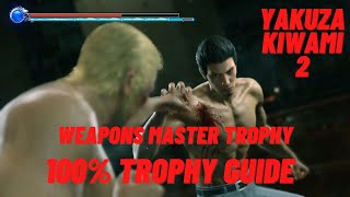 Weapon Master Trophy  Yakuza Kiwami 2 100 Trophy Guide [upl. by Yadroc]