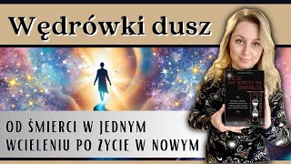 Wędrówki dusz 💫  życie nie kończy się śmiercią wędrówka duszy czyli reinkarnacja [upl. by Boatwright]