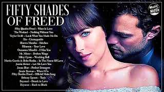 FIFTY SHADES OF FREED🔥OFFICIAL SOUNDTRACK🎶 [upl. by Leiso]