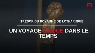 Les Trésors du Royaume de Lotharingie [upl. by Demy]